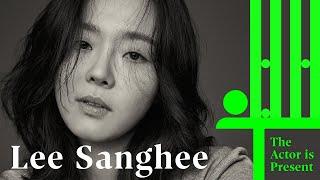 Lee Sanghee | The Actor is Present | 이상희