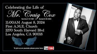 11:00AM August 8, 2024 Celebrating the Life of Mr. Craig Cox