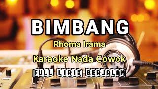 BIMBANG - RHOMA IRAMA - KARAOKE_NADA COWOK