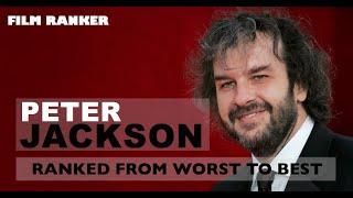 Peter Jackson Movies Ranked From Worst to Best