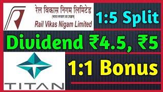 RVNL • TITAN • 7 Stocks Declared High Dividend, Bonus & Split With Ex Date's