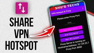 VPN Hotspot & Proxy: How to Share Android VPN Hotspot without Root