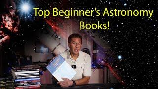 Top Beginner's Astronomy Books!