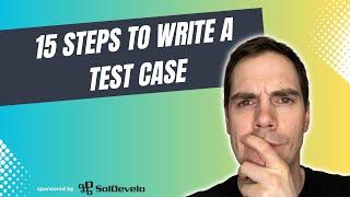 15 Steps To Write A Test Case