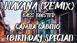 Camila Cabello - Havana (Remix Birthday Special) - Bass Boosted - Walkmellow Music