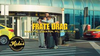 CULITA STERP X CEZAR X FLAVI TITA - FRATE DRAG (Official Video)