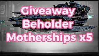 [War Robots]Giveaway Beholder Motherships