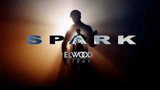 Elwood Stray - Spark (Official Video)