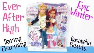 Ever After High Epic Winter Two Pack - Daring Charming & Rosabella Beauty - Doll Reviews