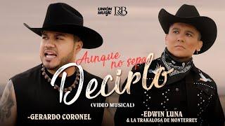 Gerardo Coronel "El Jerry" x Edwin Luna  - Aunque No Sepa Decirlo [Video Oficial]