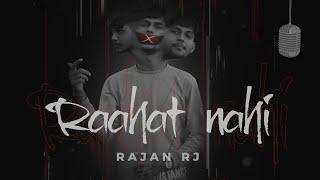 Raahat Nahi | Rajan RJ | Prod. Kevinnough | Hip hop Music Video 2022