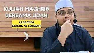 21.06.2024 | KULIAH MAGHRIB | USTAZ HUSAM