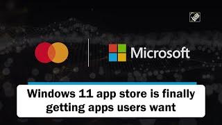 Windows 11 app store is finally getting apps users want