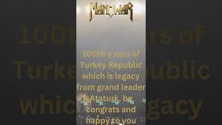 Manowar Celebrates Turkey Republic's 100th Year Anniversary!