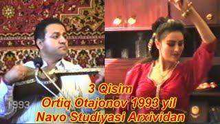 Ortiq Otajonov 1993 yil Navo Studiyasi ARXIVIDAN 3 qism