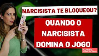 BLOQUEIO NO CELULAR: QUANDO O NARCISISTA DOMINA O JOGO