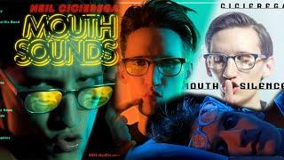 The Mouth Experience - Neil Cicierega (Mouth Sounds / Mouth Silence / Mouth Moods / Mouth Dreams)