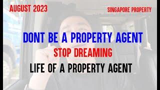 STOP THINKING OF BECOMING A PROPERTY AGENT! TOUGHER THAN YOU IMAGINE / LIFE OF A PROPERTY AGENT