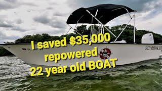 Don't buy that new boat! Repower and rebuild a 22 year boat and save $35,000