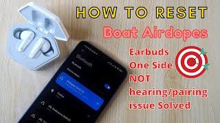 How to Reset Boat Airdopes 191g | Bluetooth Earbuds One Side Not hearing/Pairing issue solved 100%