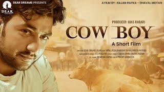 Cow Boy - Short Film | Vipul Desai | Gau Mata Short Film | Maldhari | Rajan Dhaval | Dear Dreams