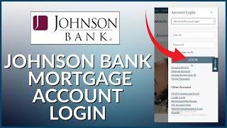 How to Login Johnson Bank Mortgage Account 2024?