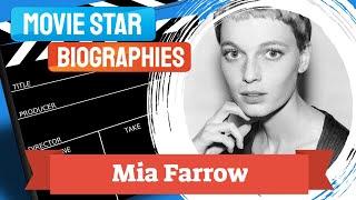 Movie Star Biography~Mia Farrow