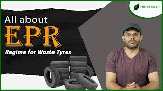 All about EPR  Regime for  Waste Tyres | Extended Producer Responsibility | Enterclimate