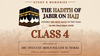 Explanation Hadith Jabir on Hajj | Class 4 | Abu Awzaa'ee Abdus-Salaam