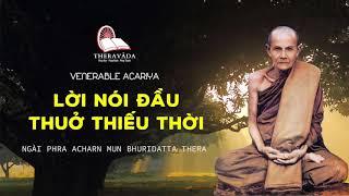 01. Lời Nói Đầu - Thuở Thiếu Thời | Phra Acharn Mun Bhuridatta Thera - Venerable Acariya