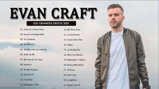 Evan Craft Mix Exitos de Evan Craft - Las mejores Canciones 2021 ( Album Completo )