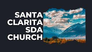 5/31/25 Santa Clarita SDA Live Stream