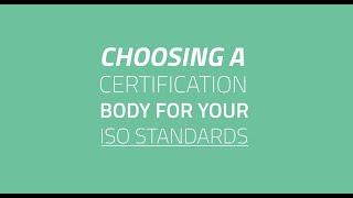 Things to Consider when Choosing an ISO Certification Body