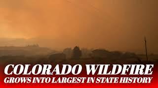 Colorado Wildfire Grows Into Largest in State History