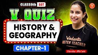  V-Quiz: History & Geography Ch-1! | Class 9 SST | Varsha Mam - Test Yourself!