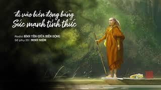 MINH NIỆM | Radio BÌNH YÊN GIỮA BIẾN ĐỘNG | Số phụ 20: Đi vào biến động bằng sức mạnh tỉnh thức