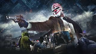 Payday 2  - This Is Our Time (Extended Looping)