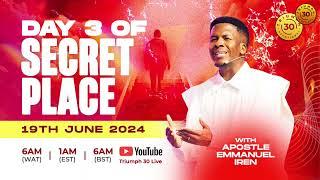 SECRET PLACE WITH APOSTLE EMMANUEL IREN | DAY  3 | 19TH JUNE