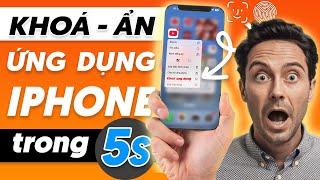 Cách Khoá ứng dụng trên IPHONE bằng Face ID hoặc Mật khẩu - Cách Ẩn ứng dụng trên IPHONE trong 5S