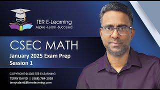 CSEC Maths - January 2025 Crash Course (Session 1 - Terry David)