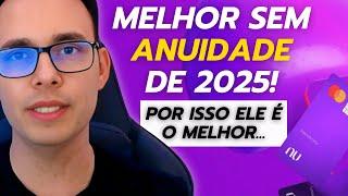 Esse é o melhor Cartão sem anuidade para 2025! Joselito Macedo