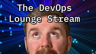 The DevOps Lounge Stream