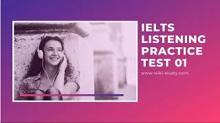 IELTS Listening Practice Test 01 from wiki-study.com