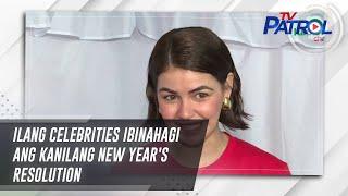 Ilang celebrities ibinahagi ang kanilang new year's resolution