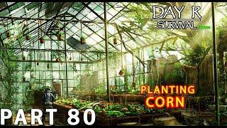 Building My First Greenhouse | DAY R SURVIVAL: ONLINE – Walkthrough Gameplay – Part 80