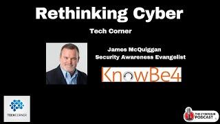 CyberHub Podcast - Tech Corner with James McQuiggan, Security Awareness Evangelist at KnowBe4