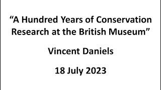 Vincent Daniels: A Hundred Years of Conservation Research at the British Museum