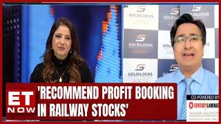 Recommend Profit Booking In Railway Stocks | Gautam Shah's Views On The Market | ET Now