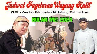 TERBARU JADWAL PAGELARAN WAYANG KULIT [ KI EKO KONDHO PRISDIANTO ] BULAN MEI 2024