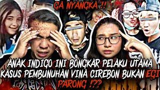 ANAK INDIGO BONGKAR PELAKU VINA CIREBON YANG ASLI !!